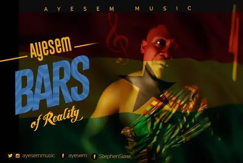 Ayesem Tackles Ghana’s Challenges With ‘Bars Of Reality’ – Listen