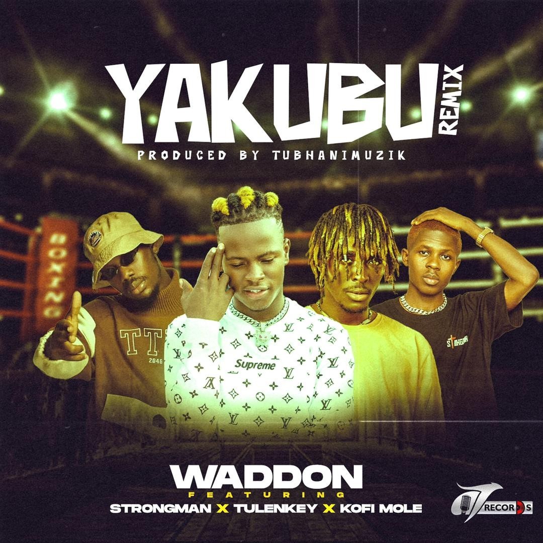 Waddon Releases Visuals For ‘Yakubu’ Feat. Strongman, Tulenkey And  Kofi Mole – Watch