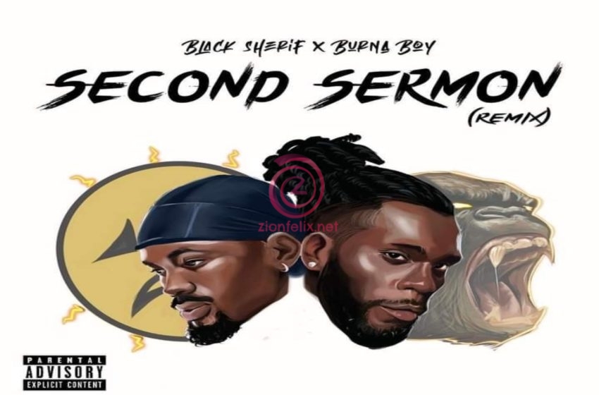  Listen Up: Black Sherif Finally Releases Remix Of ‘Second Sermon’ Featuring Burna Boy